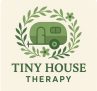 Tiny House Therapy